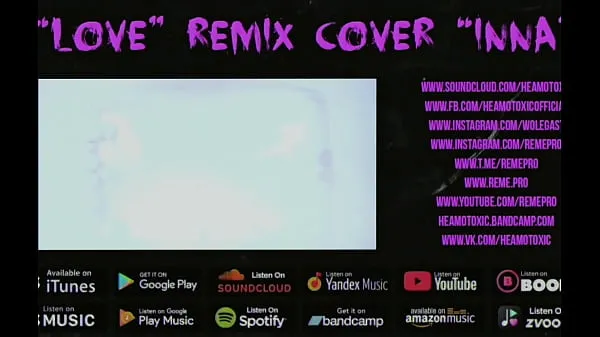 Uudet HEAMOTOXIC - LOVE cover remix INNA [ART EDITION] 16 - NOT FOR SALE energiavideot