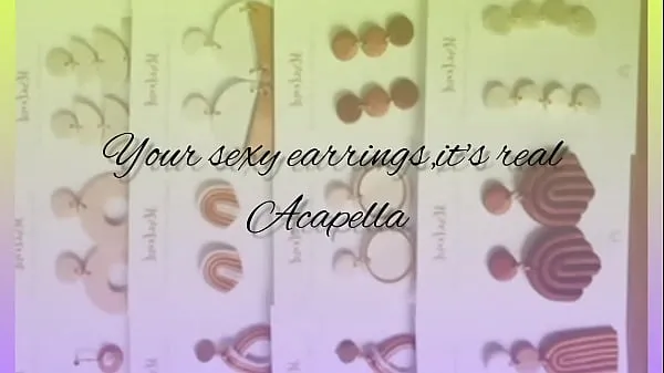 Νέα βίντεο Your sexy earrings Acapella ενέργειας