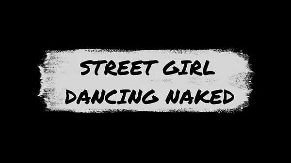 Új Street Girl dancing naked energia videók