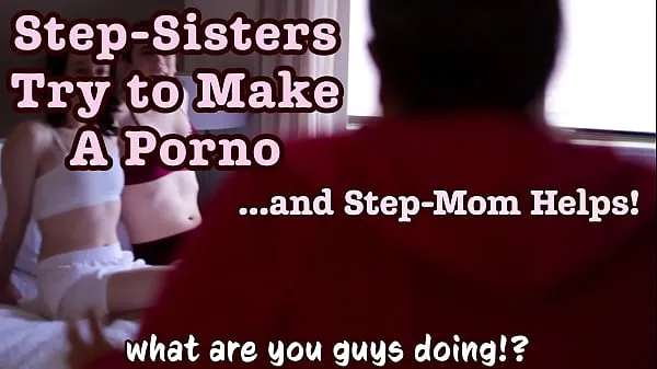 Video energi StepSisters Make a Porno and StepMom Directs Them How To Fuck Painful Big Dick Stretches Out Tight Pussy baru